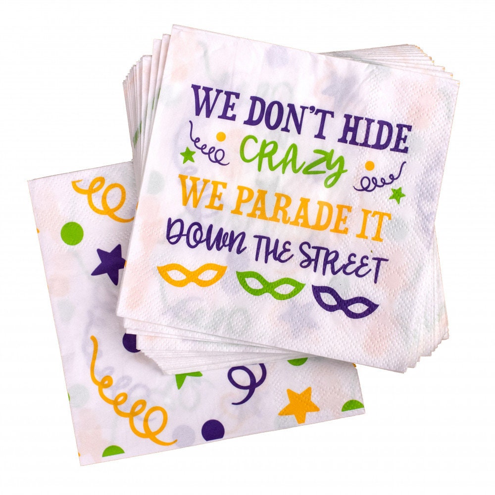 We Don't hide CRAZY We Parade It   Fat Tuesday Carnival King Cake napkins French Quarter Bourbon Street New Orleans