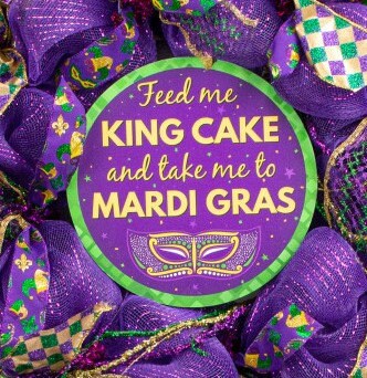 FEED ME KING Cake and Take Me To Mardi Gras 9.4"  Happy Louisiana Decorations for door or wreath sign only